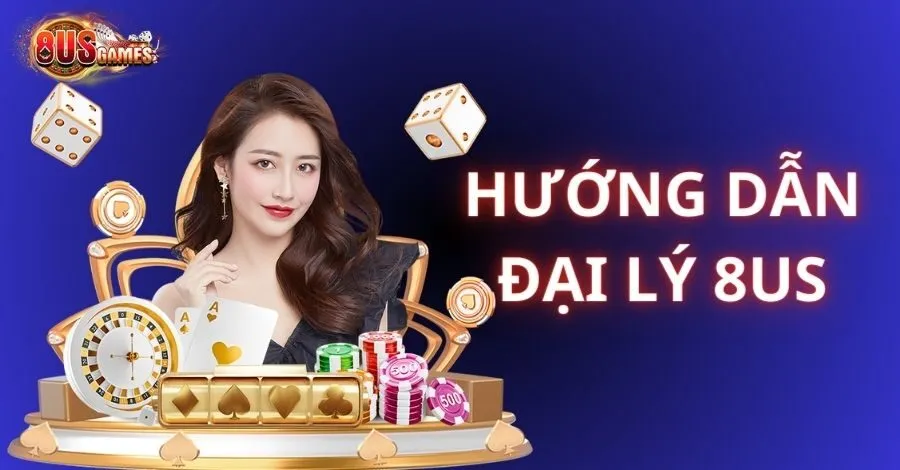 Đại Lý 8us - Cơ Hội Khởi Nghiệp Làm Giàu Cho Mọi Người 2 Kiếm thu nhập khủng từ việc làm đại lý cho nhà cái uy tín